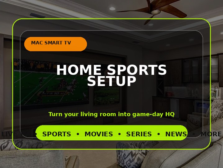 Home sports setup visual